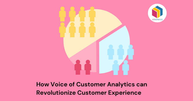 How Voice of Customer Analytics can Revolutionize Customer Experience