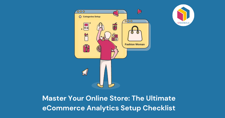 Master Your Online Store: The Ultimate eCommerce Analytics Setup Checklist