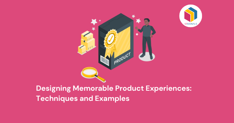 creating memorable product experiences with techniques and examples