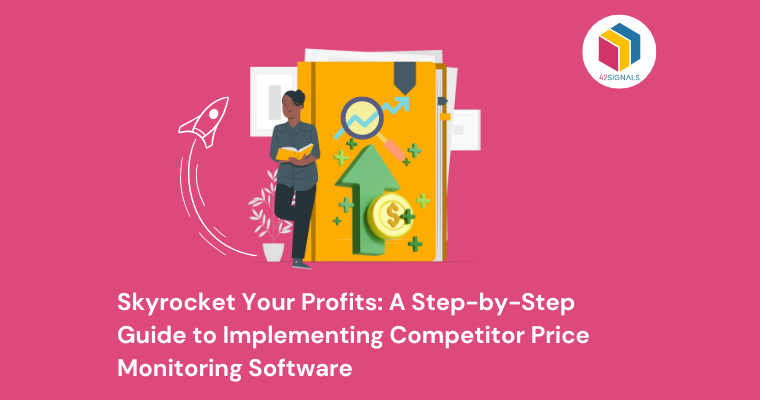 a guide to improving profits with a competitor price monitoring software