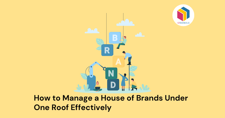strategies to managing a house of brands under one roof