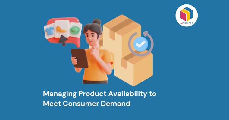 managing product availability to meet consumer demand and orders