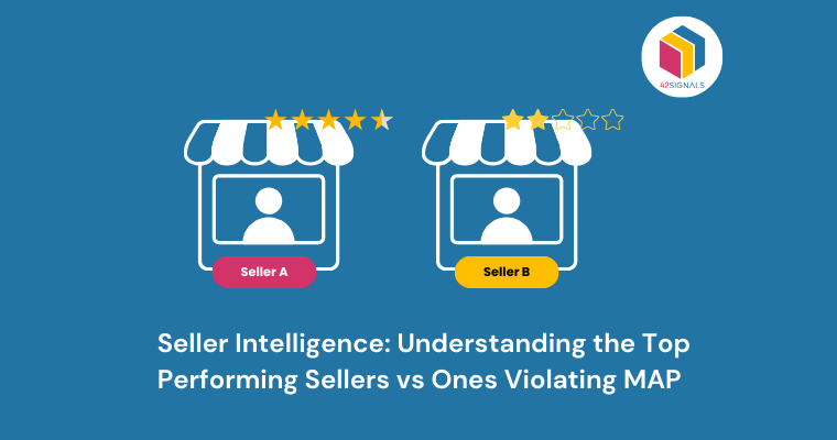 Seller Intelligence: Understanding the Top Performing Sellers vs Ones Violating MAP