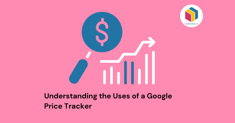 The uses of a Google Price Tracker for small businesses