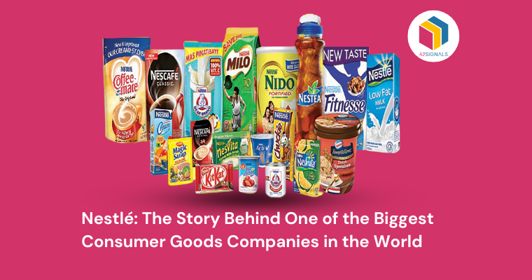 Nestlé: The Story Behind One of the Biggest Consumer Goods Companies in the World